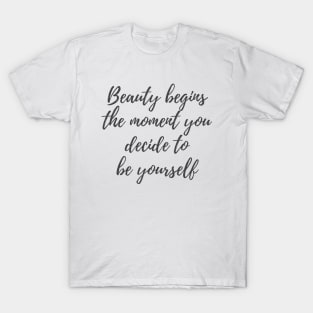 Beauty Begins T-Shirt